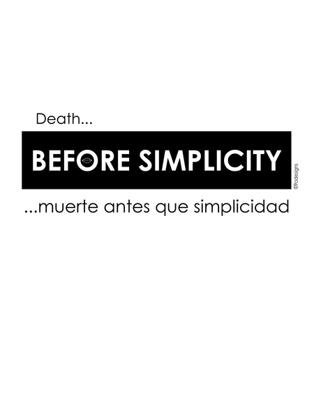 Death before simplicity, Muerte antes que simplicidad Unisex tee (female) - 9 odesigns