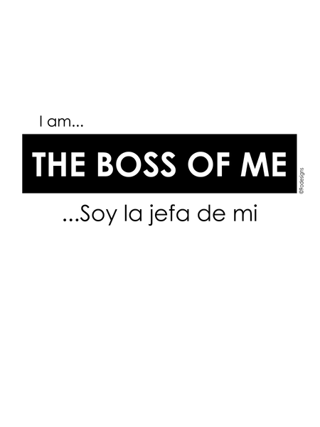 I am the boss of me, Soy la jefa de mi Unisex tee (female) - 9 odesigns