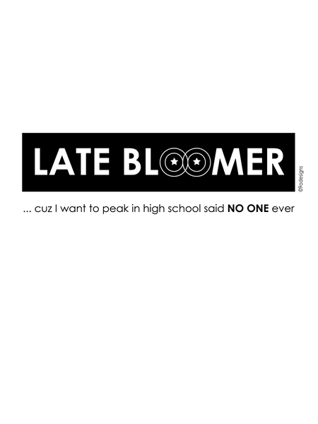 Late bloomer men's fitted tee - 9 odesigns