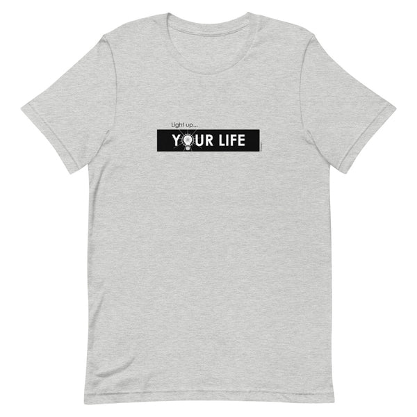 Light up your life Unisex tee - 9 odesigns