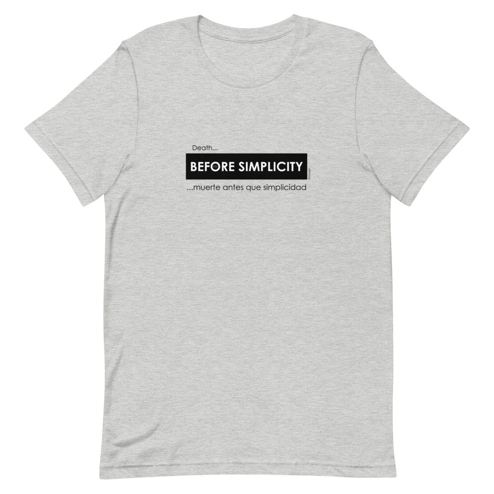 Death before simplicity, Muerte antes que simplicidad Unisex tee (female) - 9 odesigns