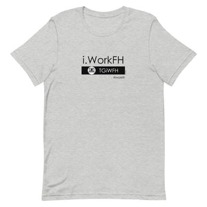 TGiWFH Unisex tee - 9 odesigns