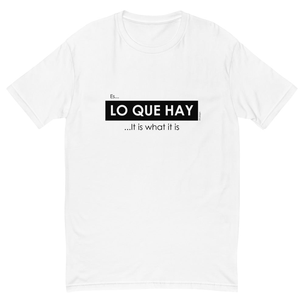 Es lo que hay, It is what it is men's fitted tee - 9 odesigns