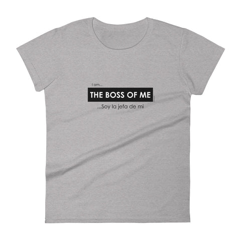 I am the boss of me, Soy la jefa de mi women's fashion fit tee - 9 odesigns