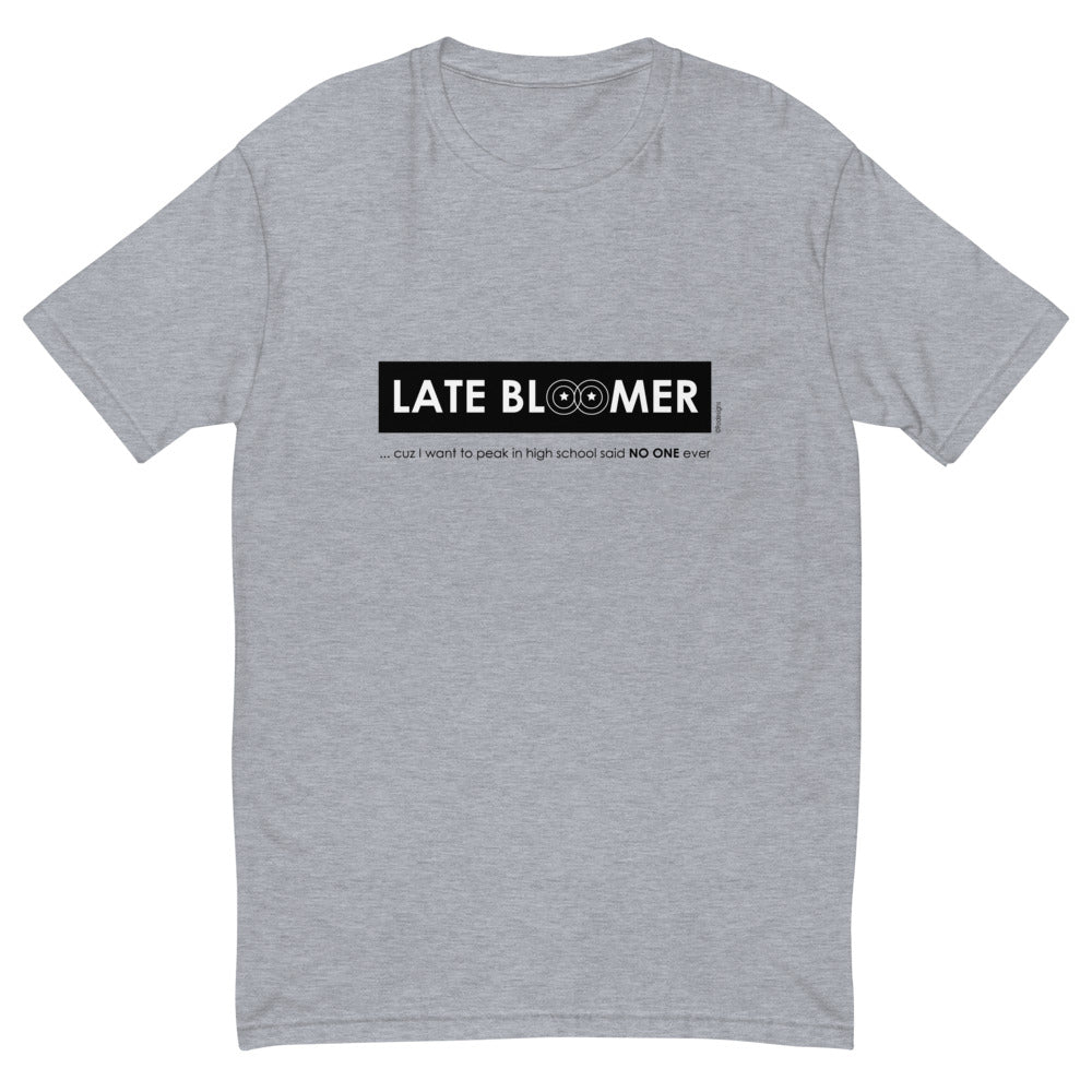 Late bloomer men's fitted tee - 9 odesigns